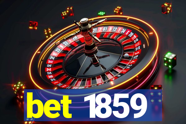 bet 1859